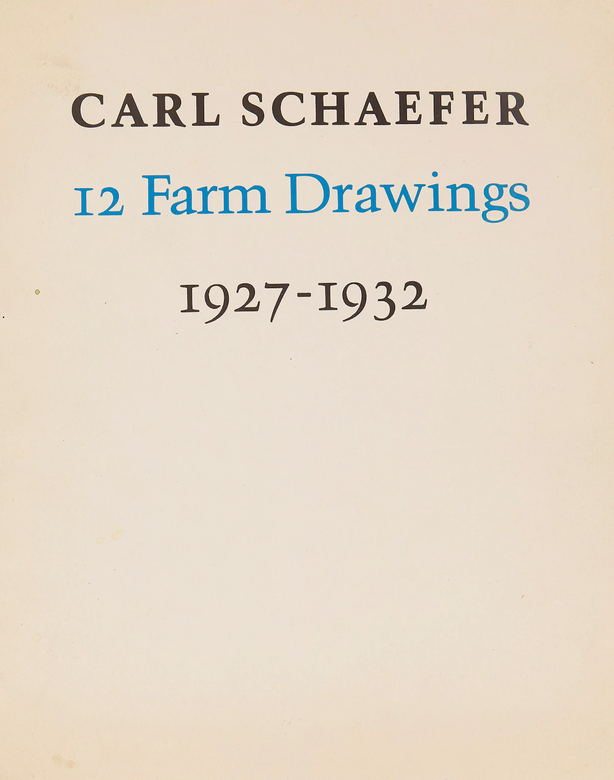 Carl Fellman Schaefer, 12 Farm Drawings- 1927-1932, offset prints on Japan paper