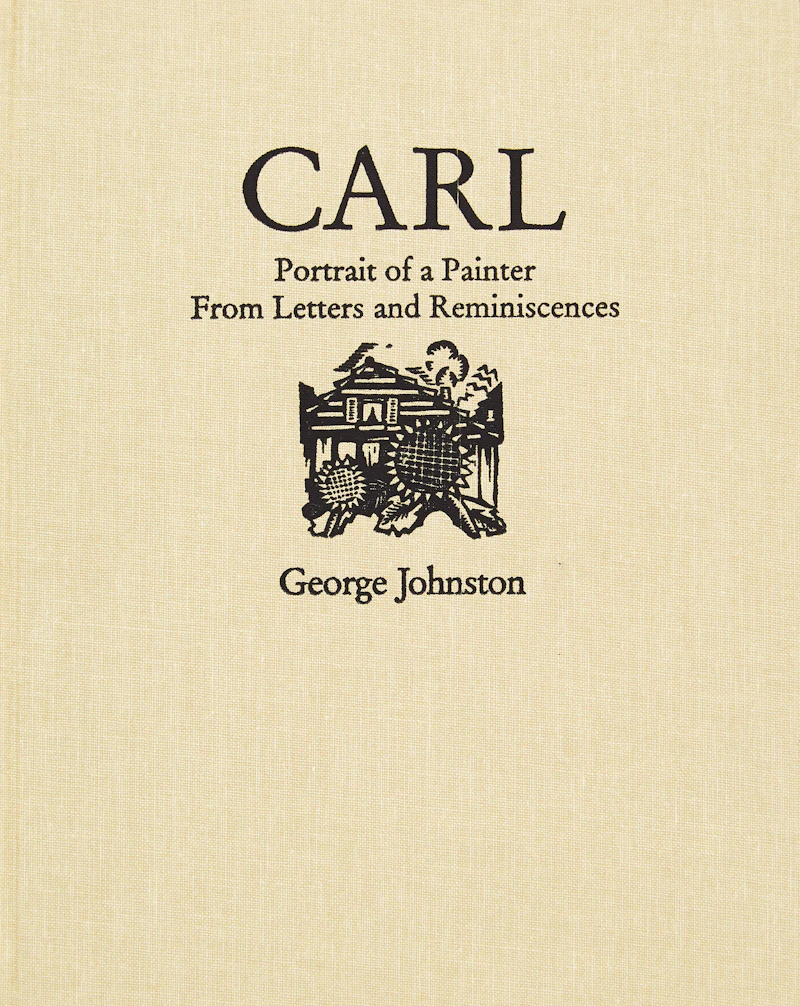 George Johnston “Carl Schaefer: Portrait of a Painter From Letters and Reminiscences” by Books and Reference