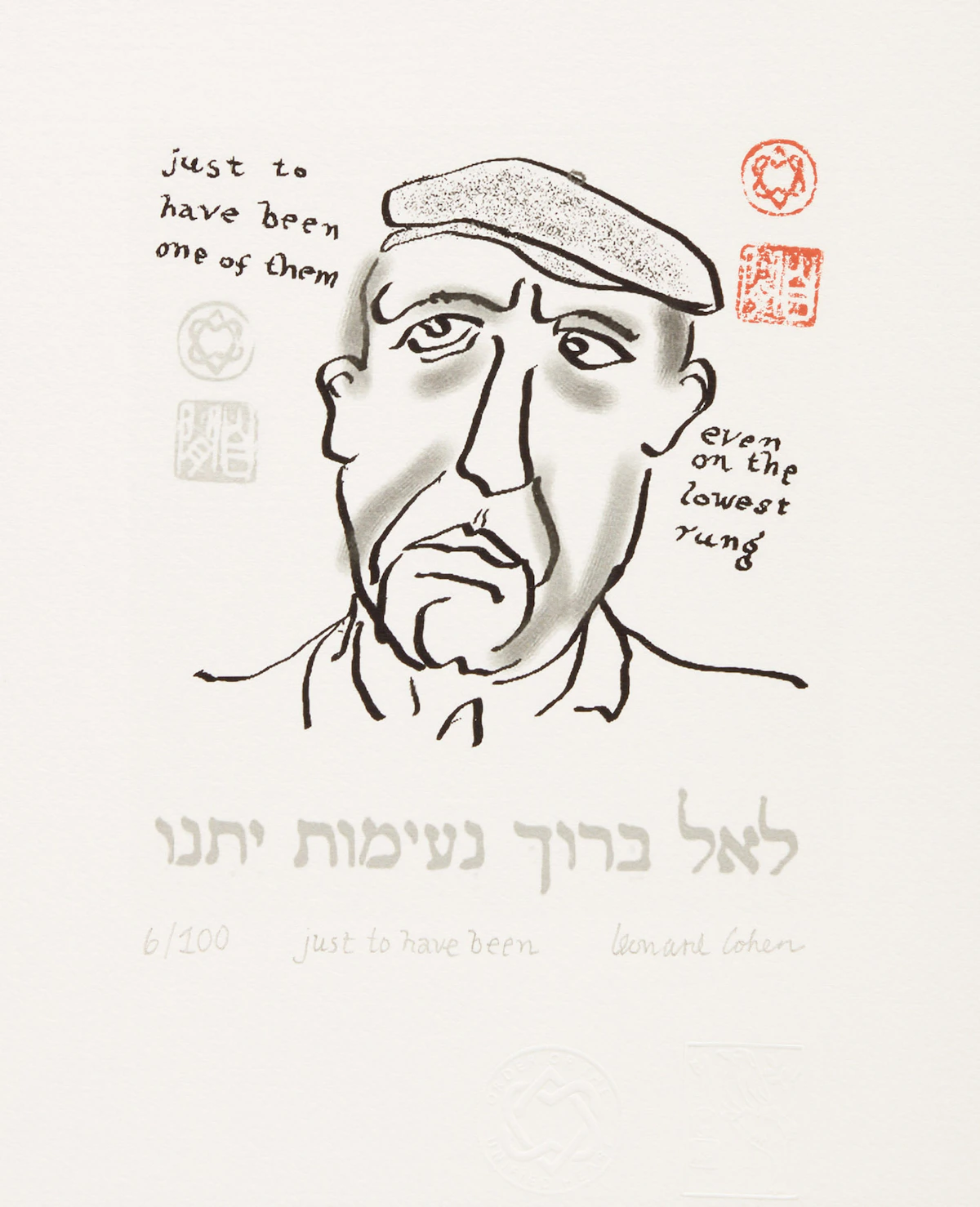 Leonard Cohen, Just to Have Been, serigraph